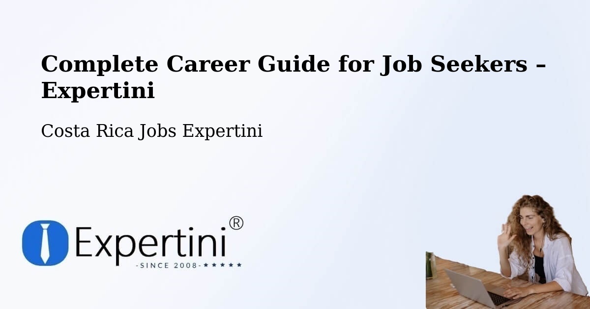 Career Guide for Job Seekers – Flores - Flores, Costa Rica Jobs Expertini