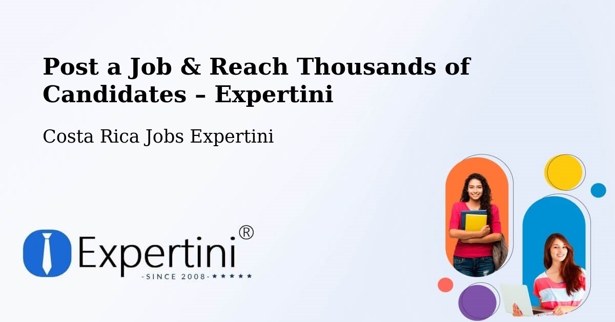 Post a Job in Flores – Hire the Right Talent - Flores, Costa Rica Jobs Expertini