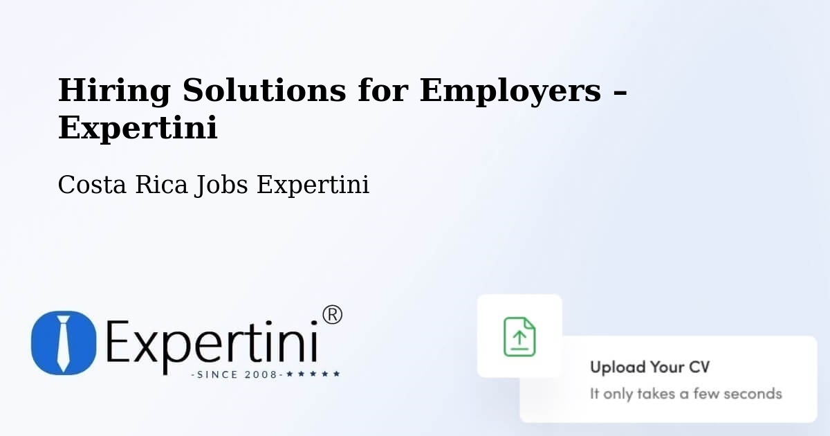 Hiring Solutions for Employers in Flores - Flores, Costa Rica Jobs Expertini